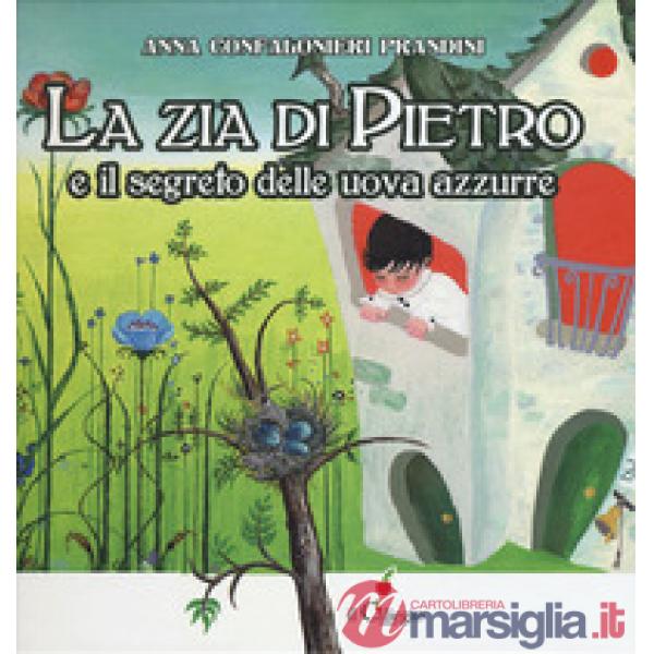Zia di Pietro e il segreto delle uova azzurre (La)