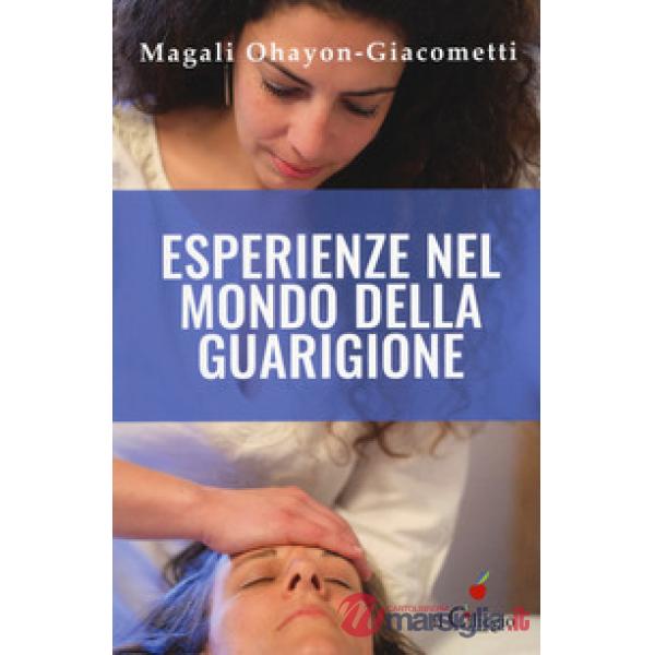Esperienze nel mondo della guarigione