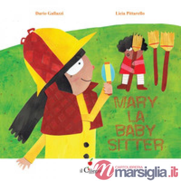 Mary, la baby sitter. Ediz. a colori