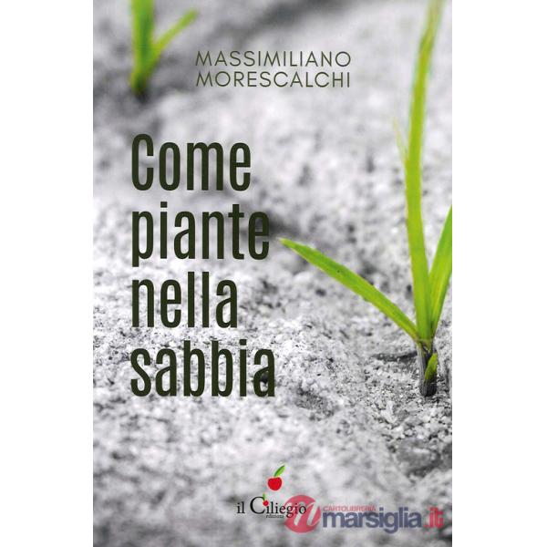 Come piante nella sabbia
