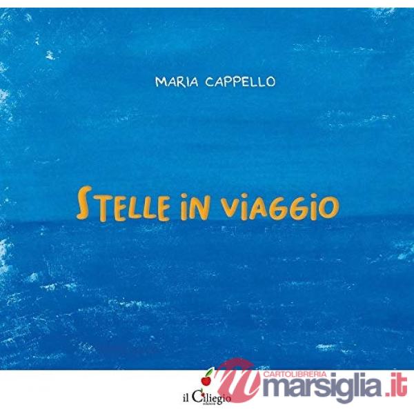Stelle in viaggio. Ediz. a colori