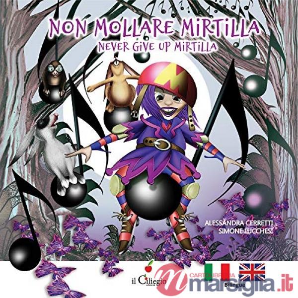 Non mollare Mirtilla-Never give up Mirtilla. Ediz. a colori