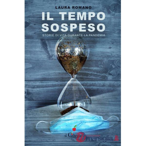 Tempo sospeso. Storie di vita durante la pandemia (Il)