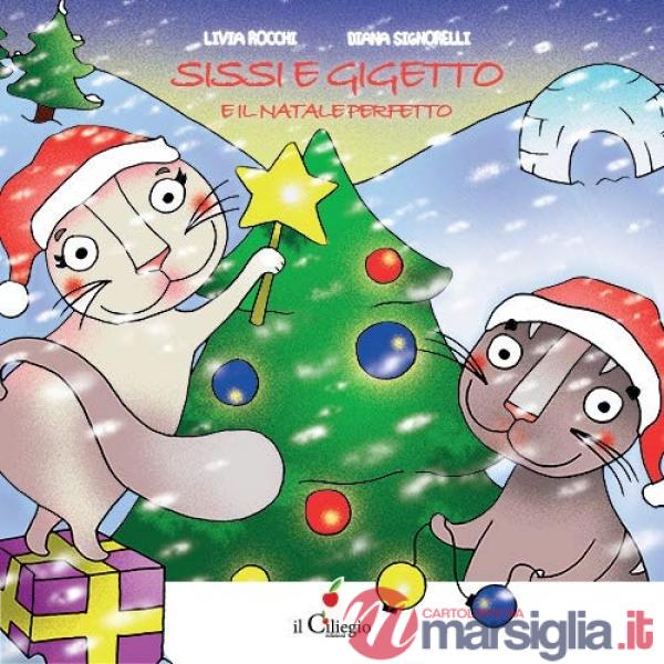 Sissi e Gigetto e il Natale perfetto. Ediz. a colori