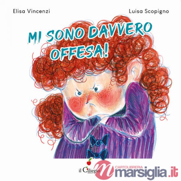 Mi sono davvero offesa! Ediz. a colori