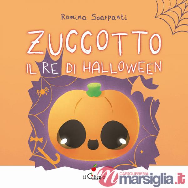 Zuccotto, il re di Halloween. Ediz. a colori