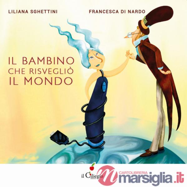 Bambino che risvegliò il mondo. Ediz. a colori (Il)