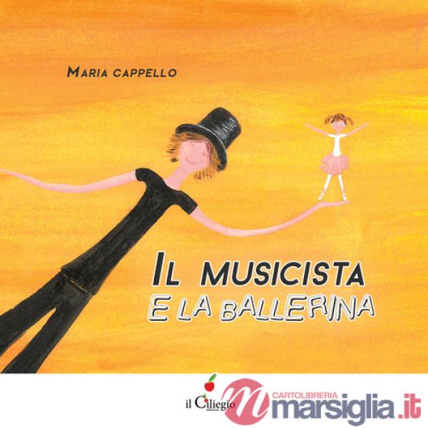 Musicista e la ballerina. Ediz. a colori (Il)