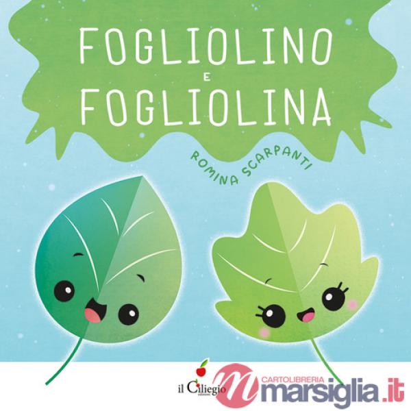 Fogliolino e Fogliolina. Ediz. a colori