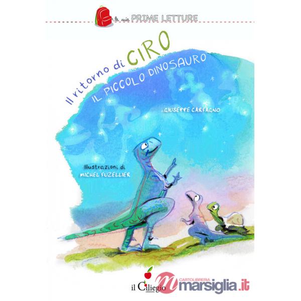 Ritorno di Ciro il piccolo dinosauro. Ediz. a colori (Il)