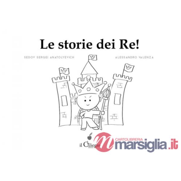Storie dei Re. Ediz. illustrata (Le)