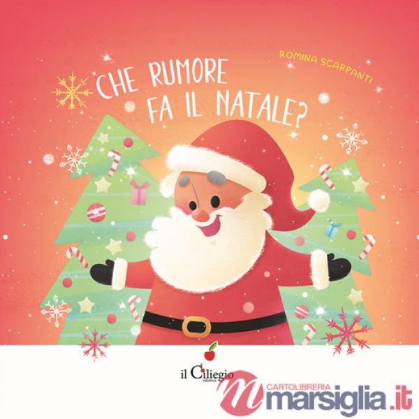 Che rumore fa il Natale? Ediz. a colori