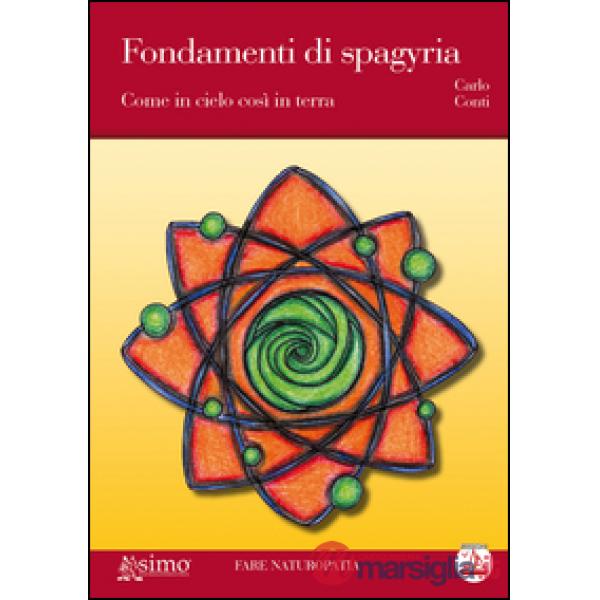 Fondamenti di spagyria. Come in cielo così in terra