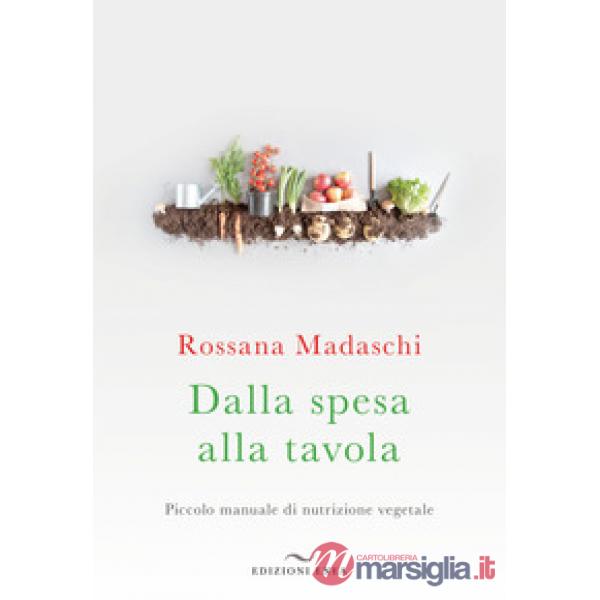 Dalla spesa alla tavola. Piccolo manuale di nutrizione vegetale