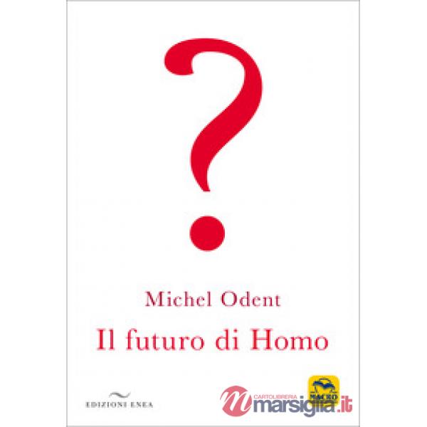 Futuro di homo (Il)