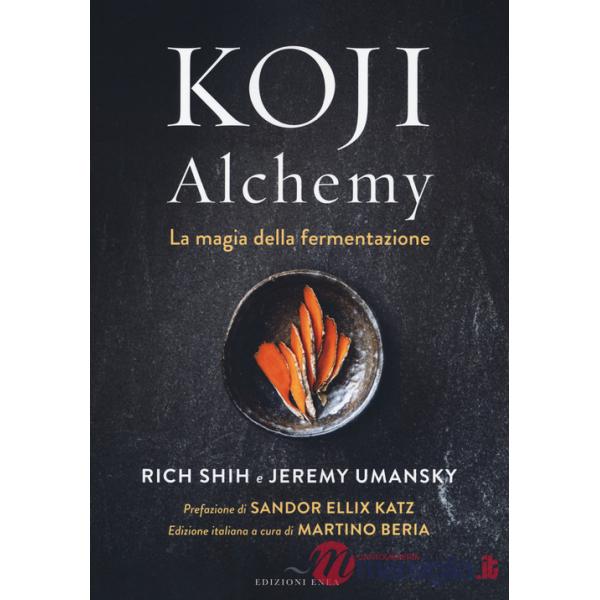 Koji Alchemy. La magia della fermentazione