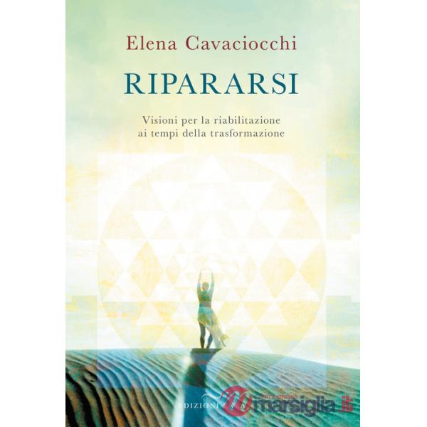 Ripararsi. Visioni per la riabilitazione ai tempi della trasformazione