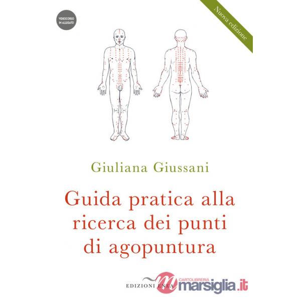 Guida pratica alla ricerca dei punti di agopuntura. Con videocorso