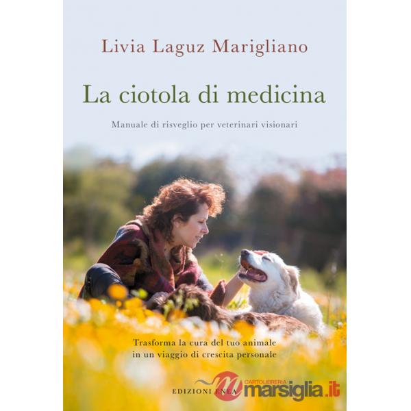 Ciotola di medicina. Manuale di risveglio per veterinari visionari. Trasforma la cura del tuo animale in un viaggio di crescita 