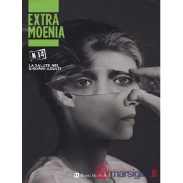 Extra moenia. Vol. 14: La salute nei giovani adulti