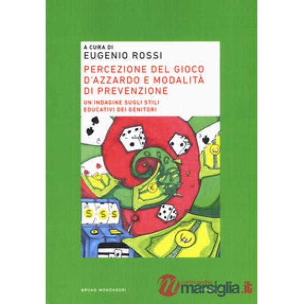 Percezione del gioco d'azzardo e modalità di prevenzione. Un'indagine sugli stil