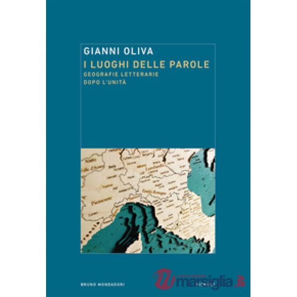 Luoghi delle parole. Geografie letterarie dopo l'Unità (I)
