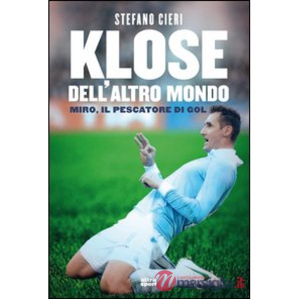 Klose dell'altro mondo. Miro il pescatore del goal