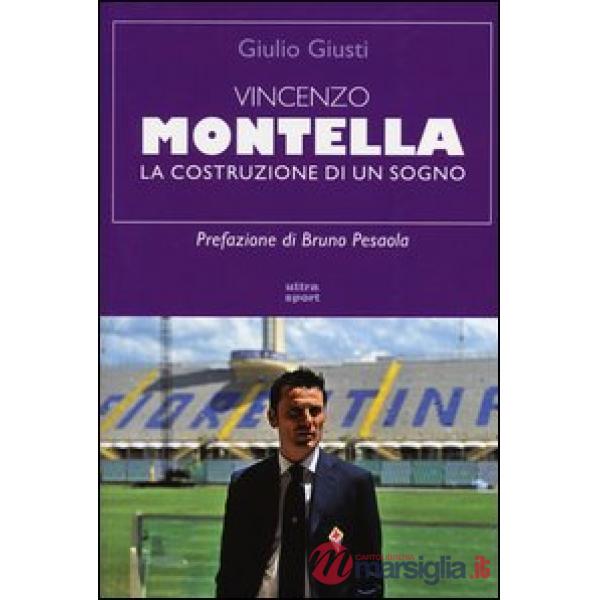 Vincenzo Montella. La costruzione di un sogno