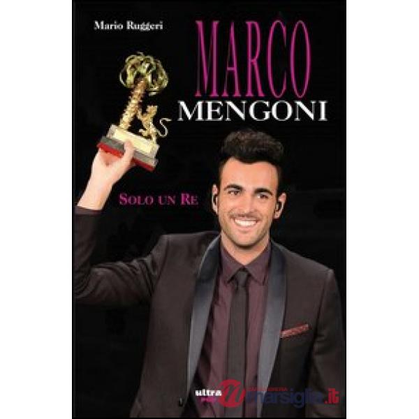 Marco Mengoni. Solo un re