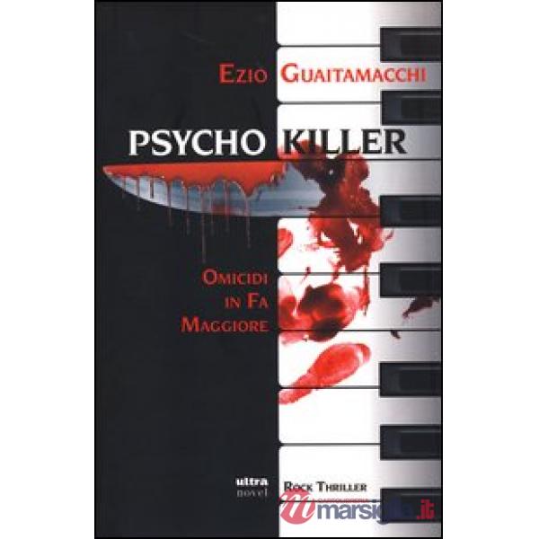 Psycho killer. Omicidi in Fa maggiore