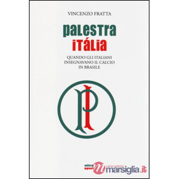 Palestra Italia. Quando gli italiani insegnavano il calcio in Brasile