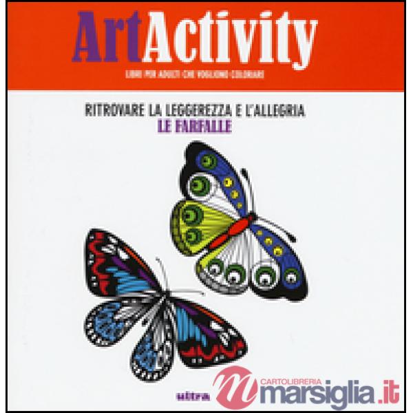Art activity. Ritrovare la leggerezza e l'allegria. Le farfalle