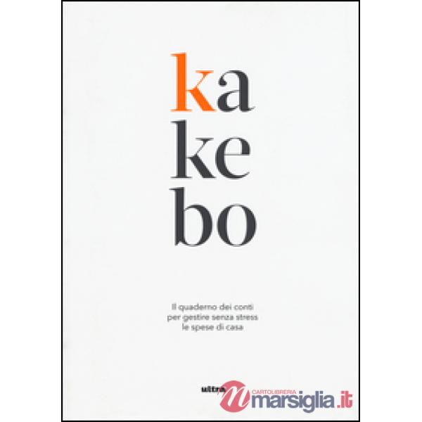 Kakebo. Il quaderno dei conti per gestire senza stress le spese di casa