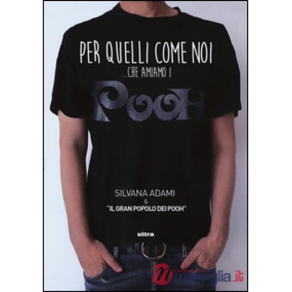 Per quelli come noi... che amiamo i Pooh. Altre storie di fan