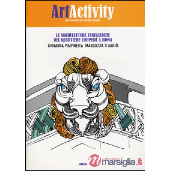 Art activity. Le architetture fantastiche del quartiere Coppedè a Roma