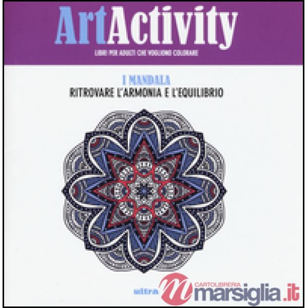 Art activity. I mandala. Ritrovare l'armonia e l'equilibrio