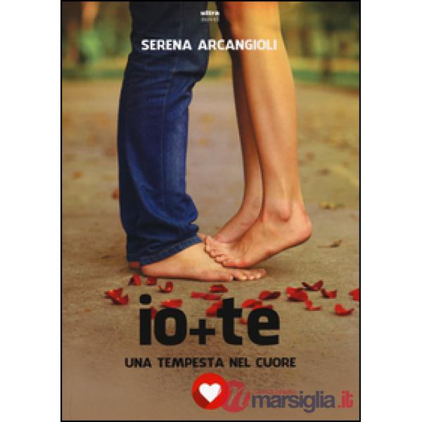 Io + te. Una tempesta nel cuore