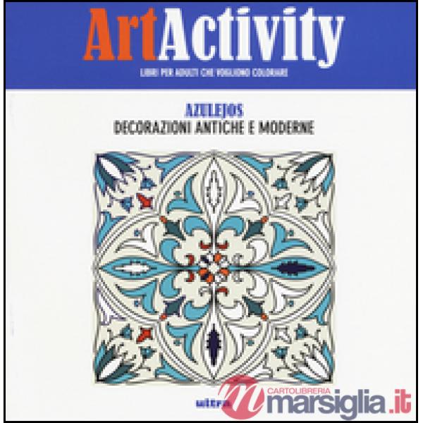 Art activity pocket. Azulejos. Decorazioni antiche e moderne