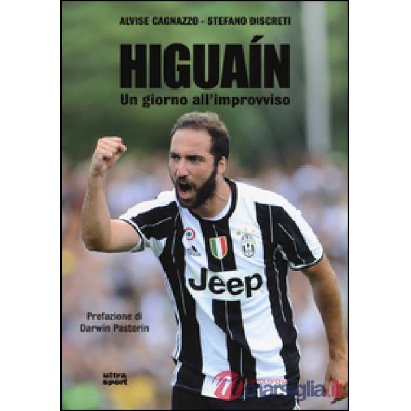Higuaín. Un giorno all'improvviso