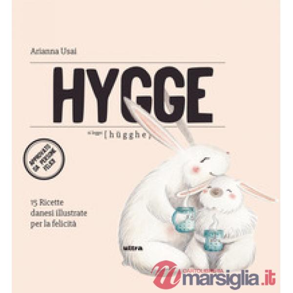Hygge. 15 ricette danesi illustrate per la felicità
