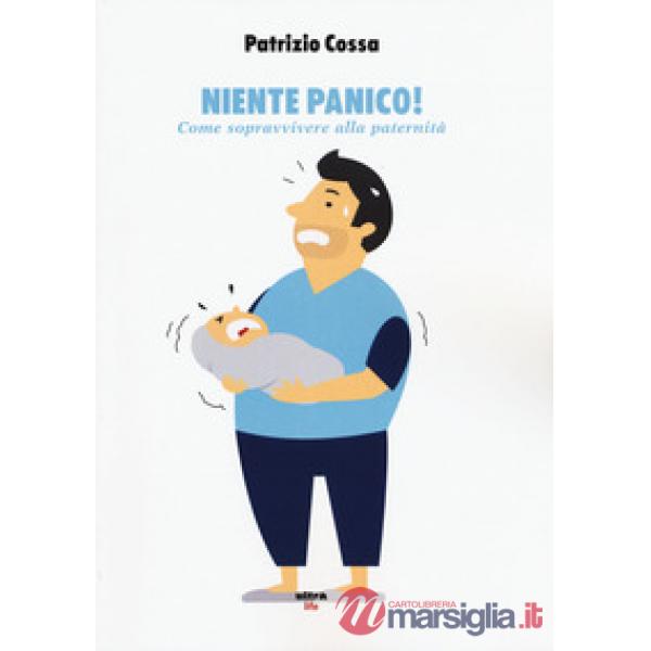 Niente panico! Come sopravvivere alla paternità