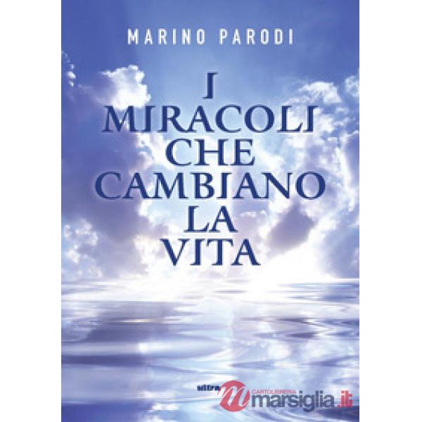 Miracoli che cambiano la vita (I)
