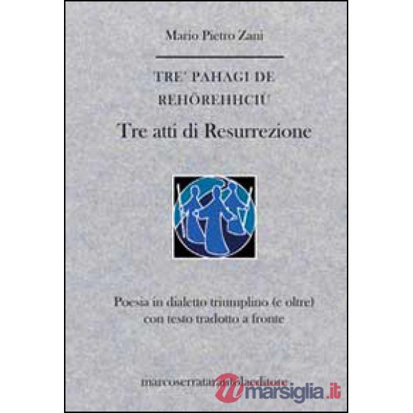 Tre pahagi de rehörehhciù-Tre atti di resurrezione