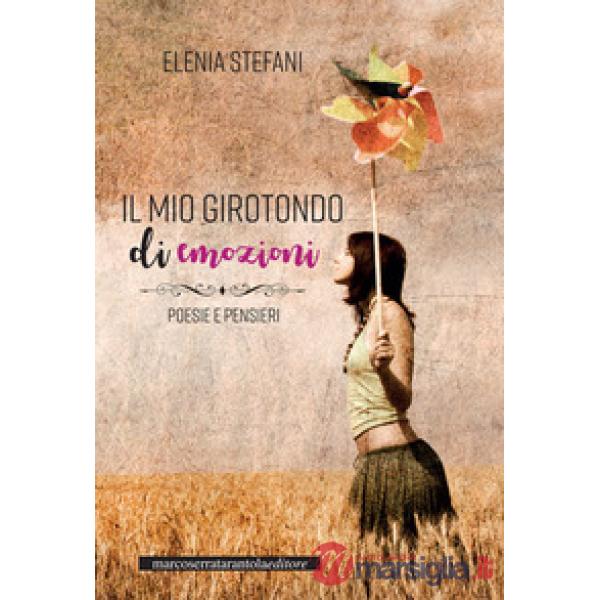 Il mio girotondo di emozioni. Poesie e pensieri