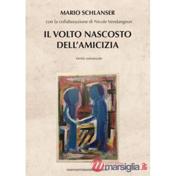 Il volto nascosto dell'amicizia