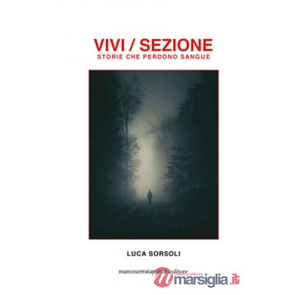 Vivi/sezione. Storie che perdono sangue