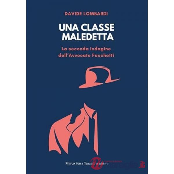 Una classe maledetta. La seconda indagine dell'Avvocato Facchetti