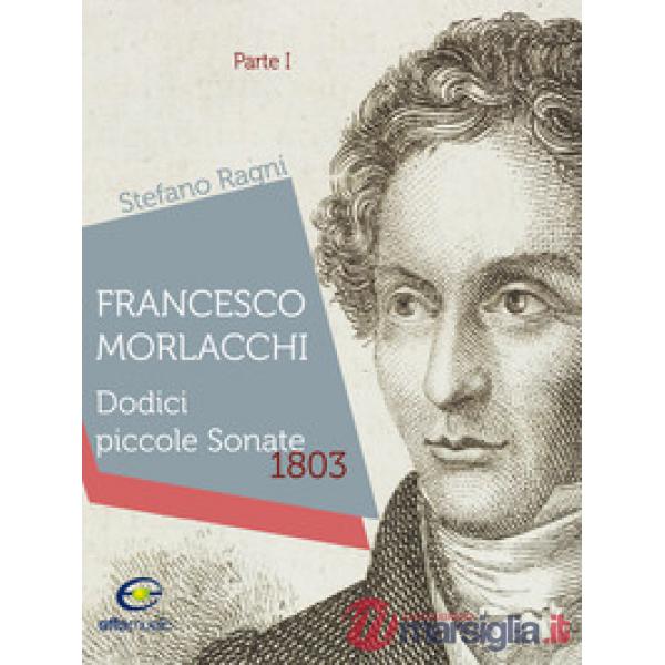 Francesco Morlacchi. Dodici piccole sonate 1803
