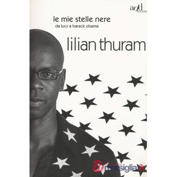 Mie stelle nere da Lucy a Barack Obama (Le)