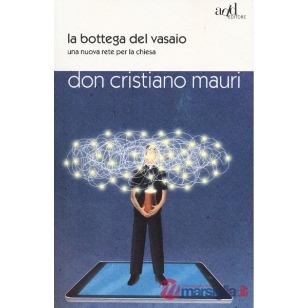 Bottega del vasaio. Una nuova rete per la chiesa (La)